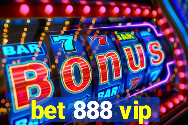 bet 888 vip